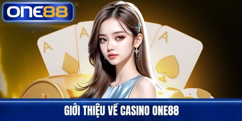 Giới thiệu về casino One88