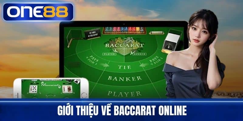 Giới thiệu về Baccarat Online