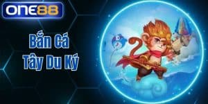 Bắn Cá Tây Du Ký Tại One88 Săn Thưởng Cực Khủng