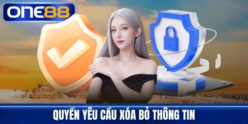 Quyền yêu cầu xóa bỏ thông tin