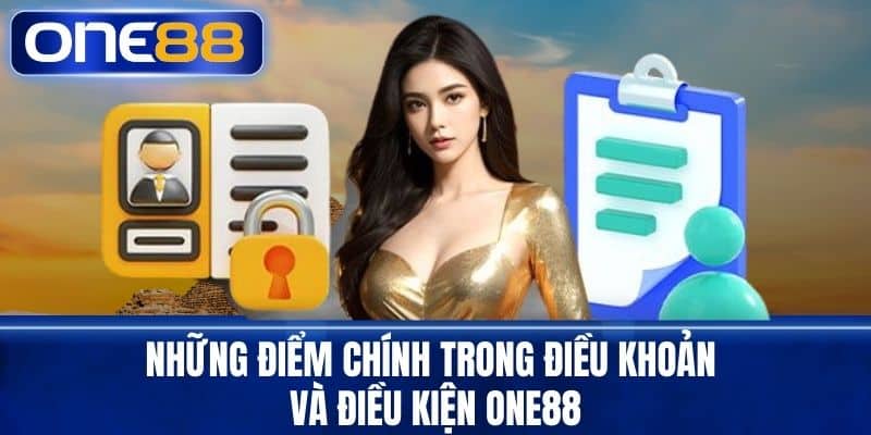 Những Điểm Chính Trong Điều Khoản Và Điều Kiện One88