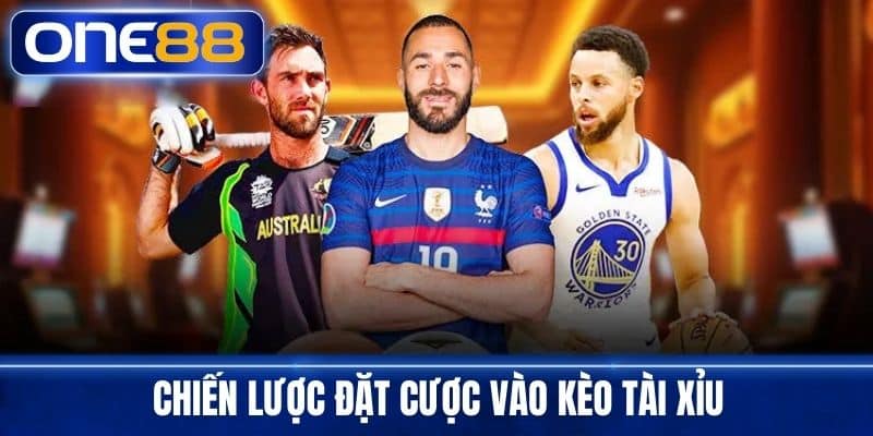 Chiến lược đặt cược vào kèo tài xỉu