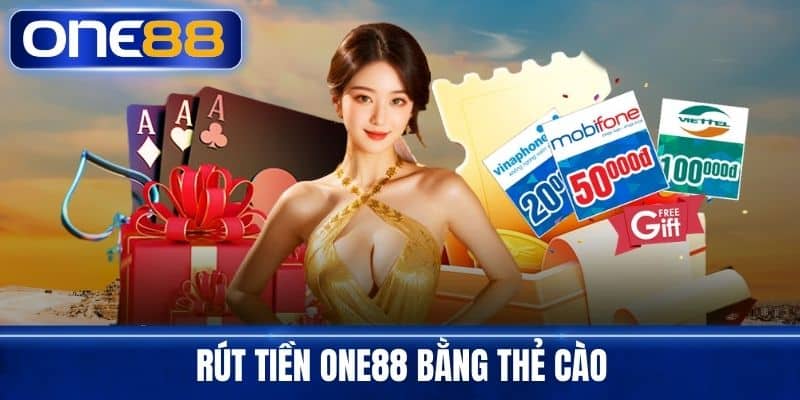 Rút tiền One88 bằng thẻ cào