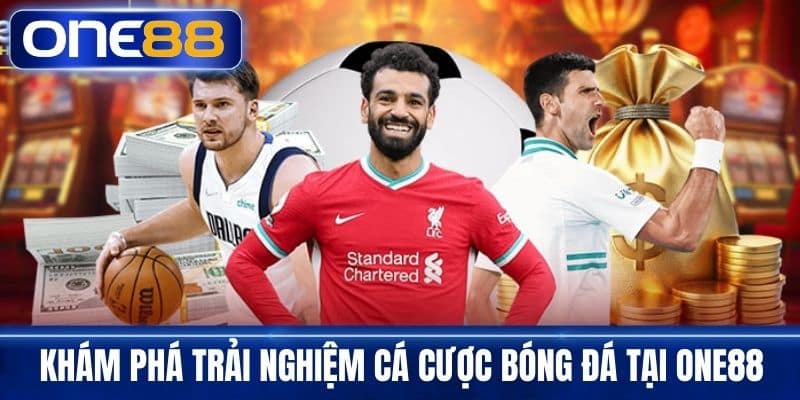 Khám Phá Trải Nghiệm Cá Cược Bóng Đá Tại One88